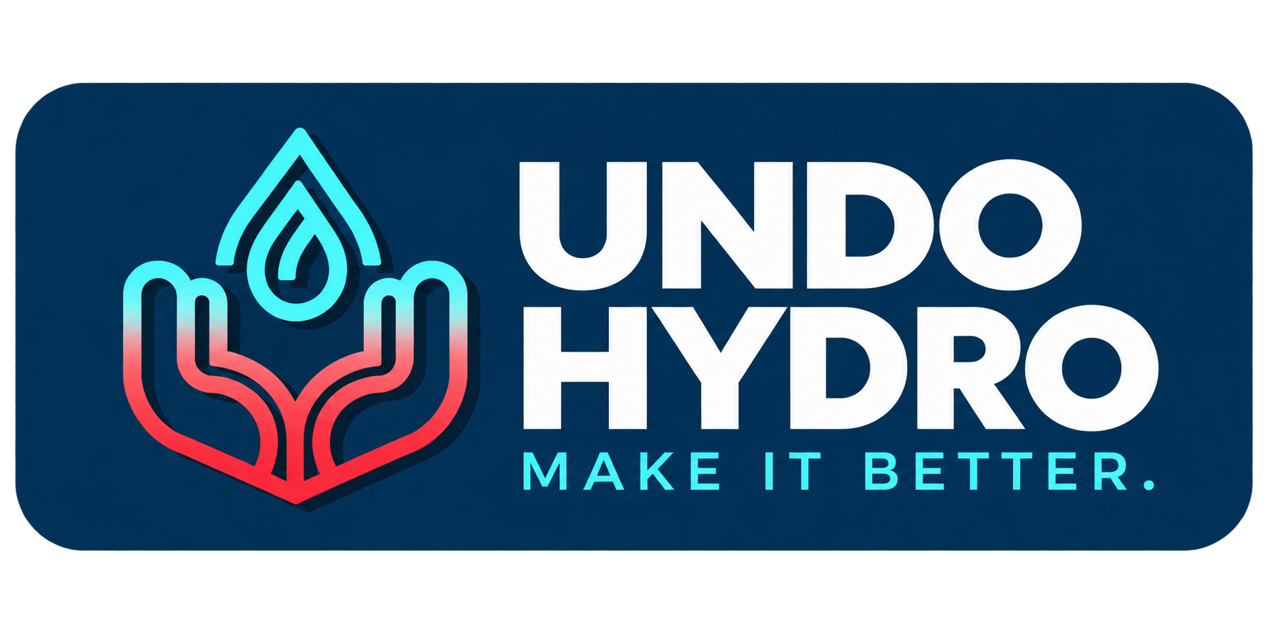 Neon hand icon with flame above, alongside “UNDO HYDRO” and “MAKE IT BETTER” text.